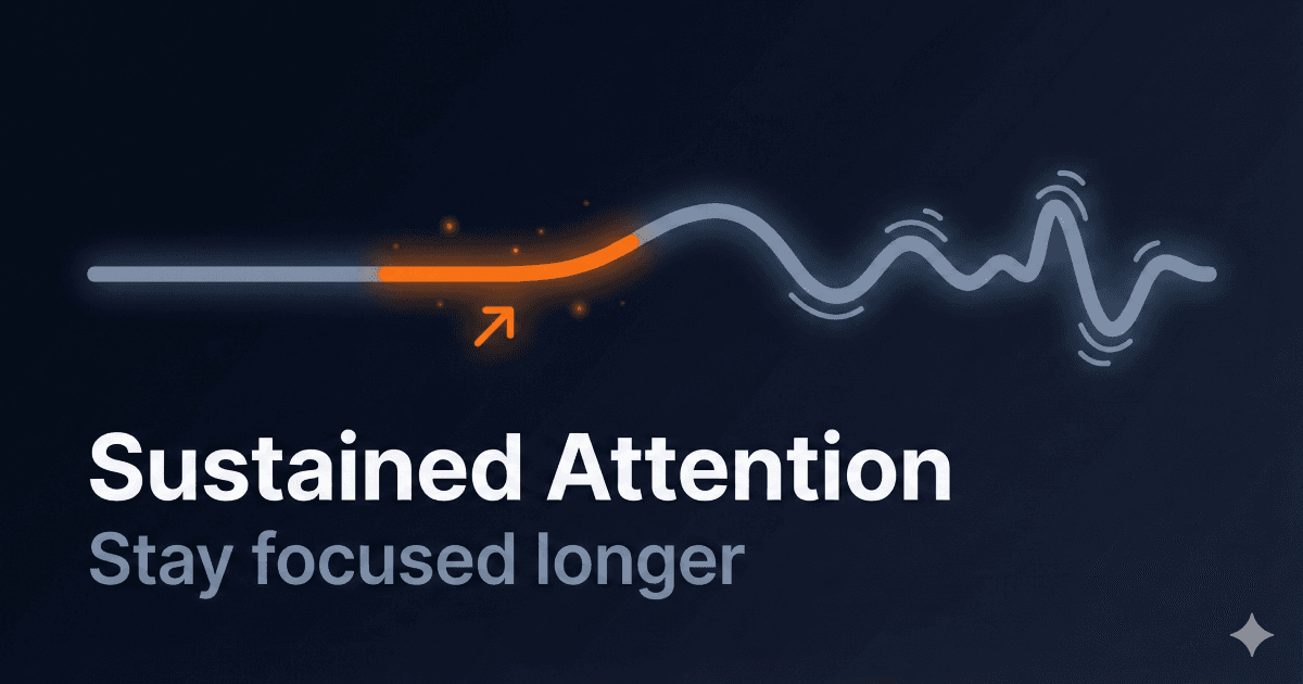Sustained Attention Explained: How to Stay Focused Longer